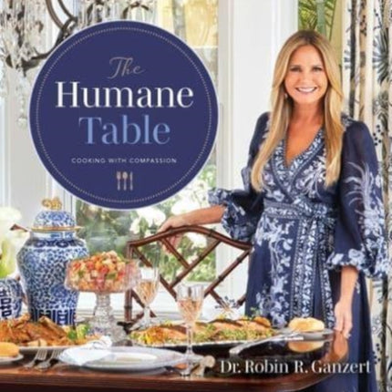 The Humane Table: Cooking with Compassion