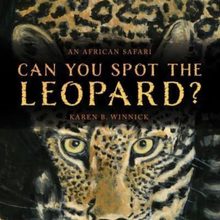 Can You Spot the Leopard?: An African Safari