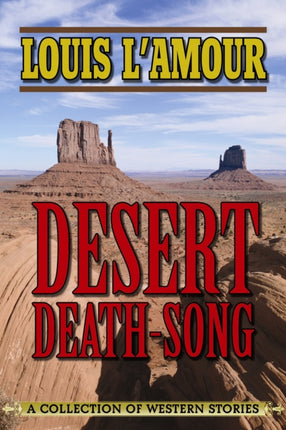 Desert Death-Song: A Collection of Western Stories