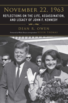November 22, 1963: Reflections on the Life,