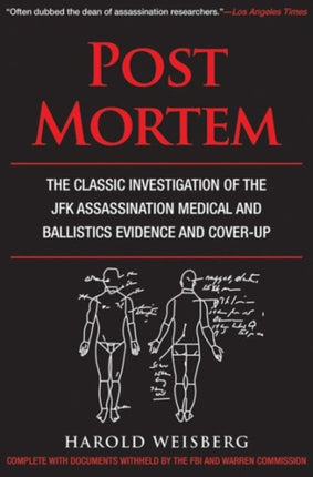 Post Mortem: The Classic Investigation of the JFK