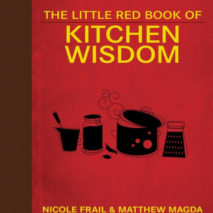 The Little Red Book of Kitchen Wisdom