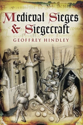 Medieval Siege and Siegecraft