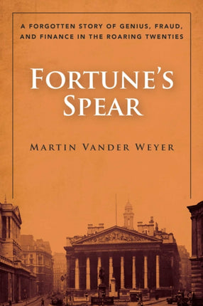 Fortune's Spear: A Forgotten Story of Genius,