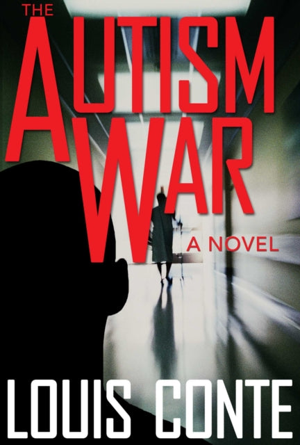 The Autism War: A Novel