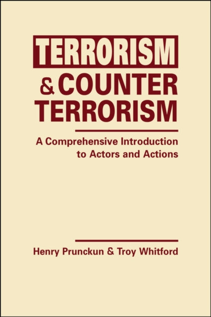 Terrorism and Counterterrorism: A Comprehensive Introduction to Actors and Actions