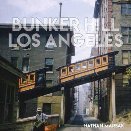 Bunker Hill Los Angeles: Essence of Sunshine and Noir