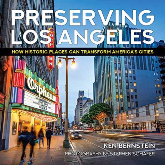 Preserving Los Angeles: How Historic Places Can Transform America’s Cities