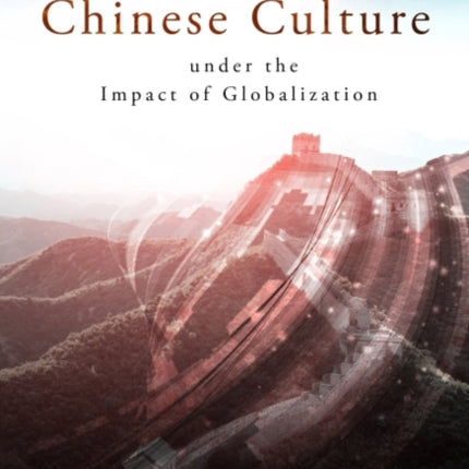 Family, Ethnicity and State in Chinese Culture Under the Impact of Globalization