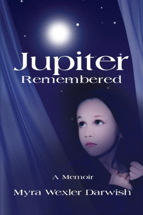 Jupiter Remembered: A Memoir
