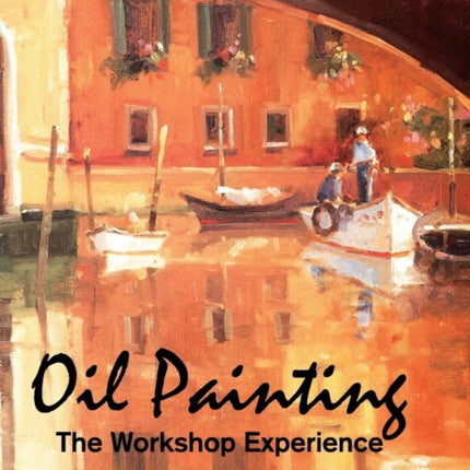 Oil Painting: Workshop Experience