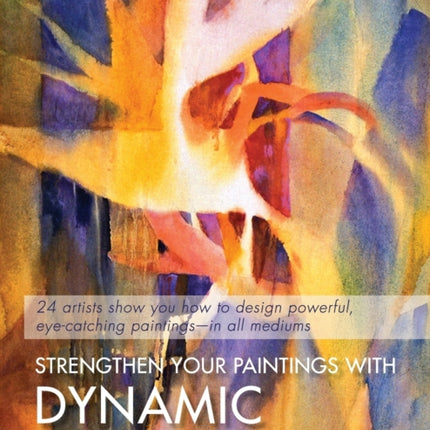 Strengthen Your Paintings With Dynamic Composition