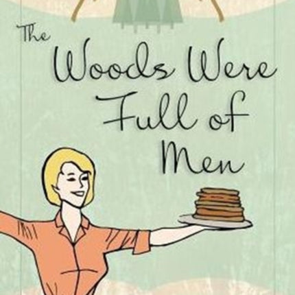 The Woods Were Full of Men
