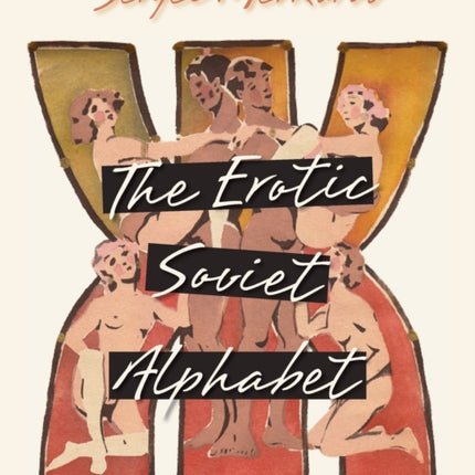 The Erotic Soviet Alphabet