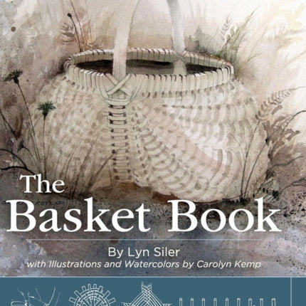 The Basket Book: Over 30 Magnificent Baskets to Make and Enjoy