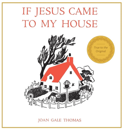 If Jesus Came to My House