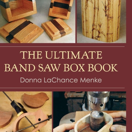 The Ultimate Band Saw Box Book