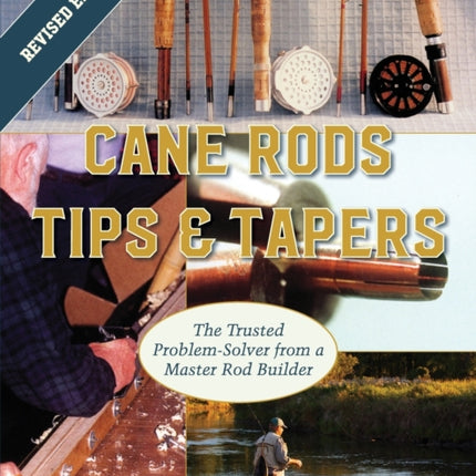 Cane Rods: Tips & Tapers