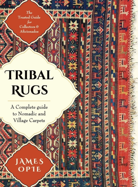 Tribal Rugs: A Complete Guide to Nomadic and Village Carpets
