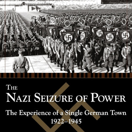 The Nazi Seizure of Power: The Experience of a Single German Town, 192