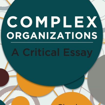 Complex Organizations: A Critical Essay