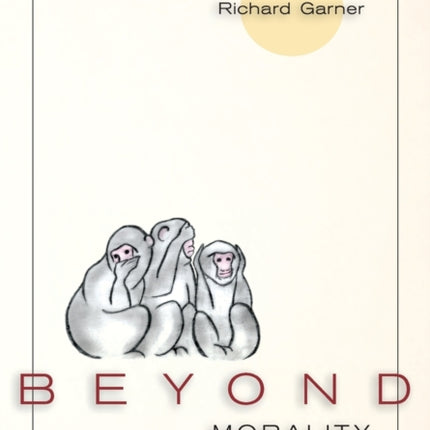 Beyond Morality (Ethics and Action)
