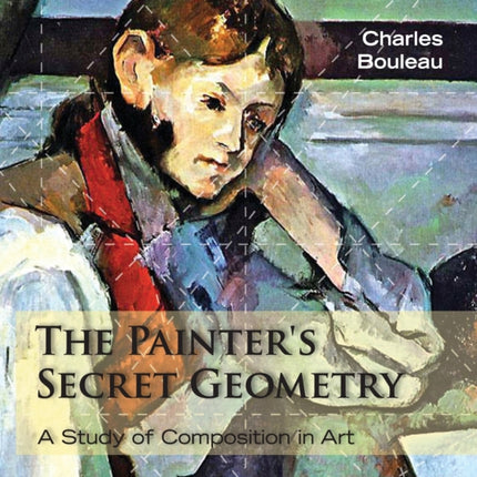 The Painter's Secret Geometry: A Study of Composition in Art