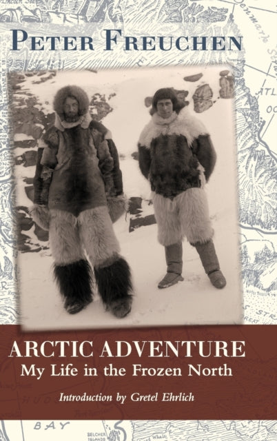 Arctic Adventure: My Life in the Frozen North
