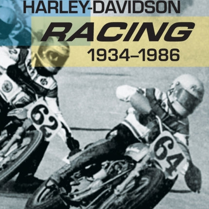 Harley-Davidson Racing, 1934-1986