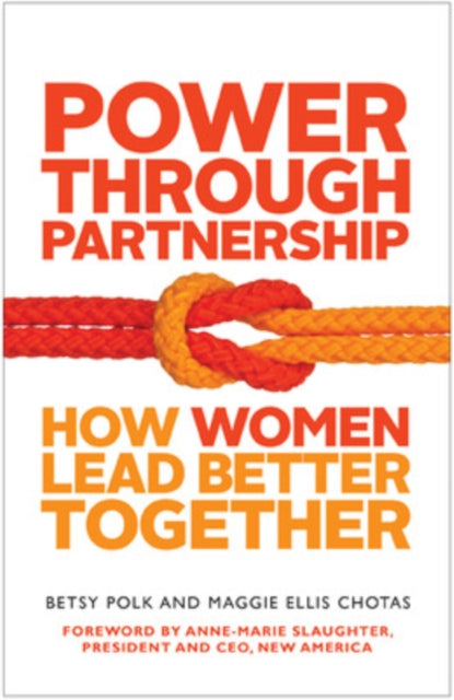 Power Through Partnership: How Women Lead Better Together