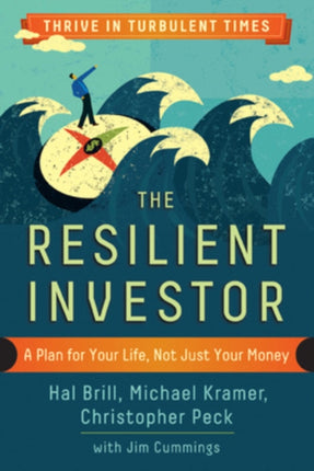 The Resilient Investor: A Plan for Your Life, not Just Your Money