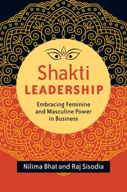 Shakti Leadership: Embracing Feminine and Masculine Power in Business