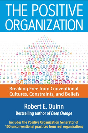 The Positive Organization: Breaking Free from