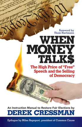 When Money Talks: The High Price of Free Speech and the Selling of Democracy