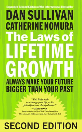 The Laws of Lifetime Growth: Always Make Your Future Bigger Than Your Past