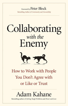 Collaborating with the Enemy: How to Work with