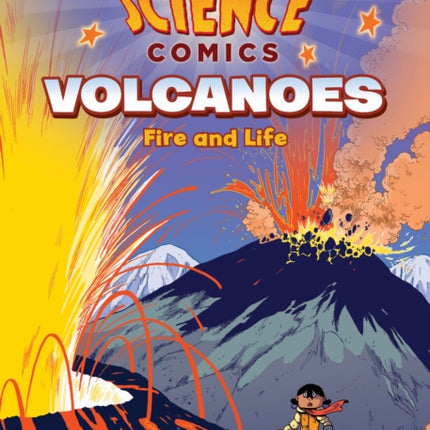 Science Comics: Volcanoes: Fire and Life