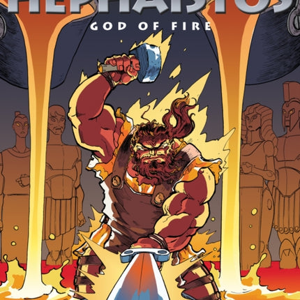 Olympians: Hephaistos: God of Fire