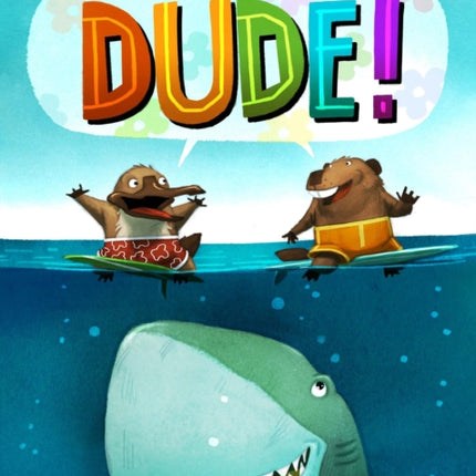 Dude!