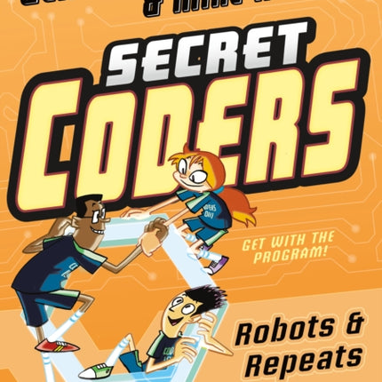 Secret Coders: Robots & Repeats