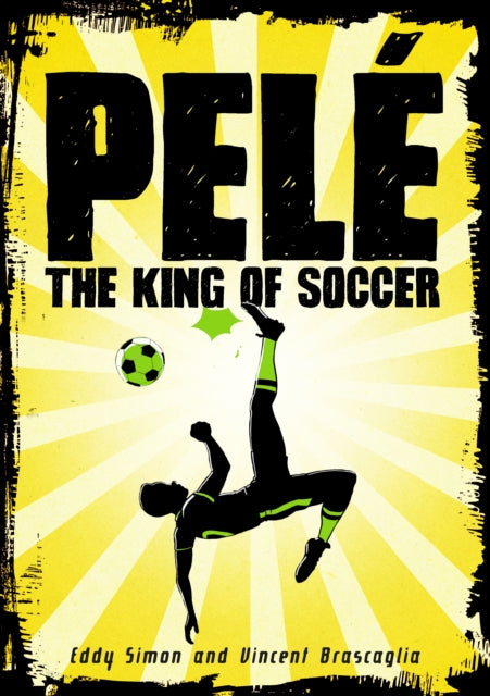 Pelé: The King of Soccer