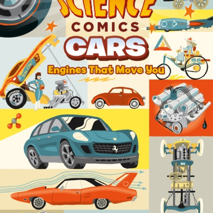 Science Comics: Cars: Engines That Move You