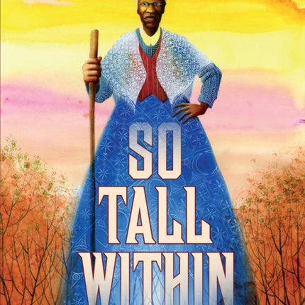 So Tall Within: Sojourner Truth's Long Walk Toward Freedom