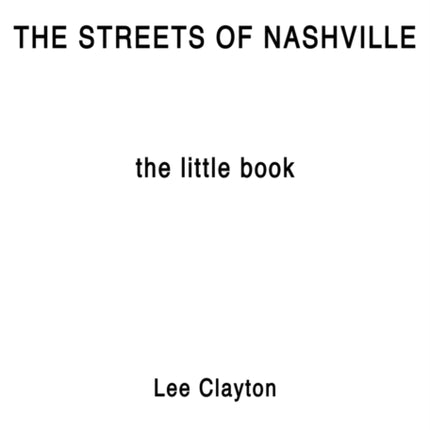 The Streets of Nashville: The Little Book