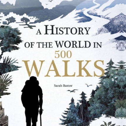 A History of the World in 500 Walks