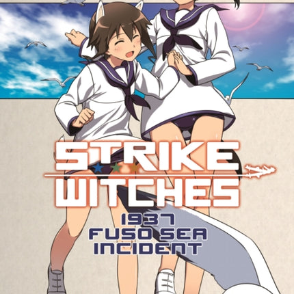 Strike Witches: 1937 Fuso Sea Incident Vol 1