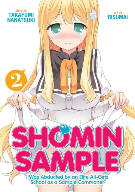 Shomin Sample: I Was Abducted by an Elite All-Girls School as a Sample Commoner Vol. 2