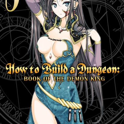 How to Build a Dungeon: Book of the Demon King Vol. 3