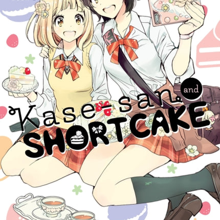 Kase-san and Shortcake (Kase-san and... Book 3)