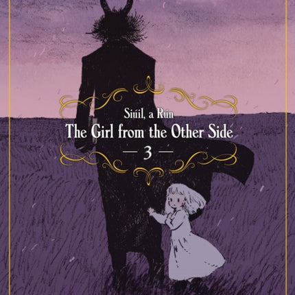 The Girl from the Other Side: Siuil, A Run Vol. 3